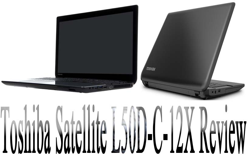 Toshiba Satellite L50D-C-12X Review